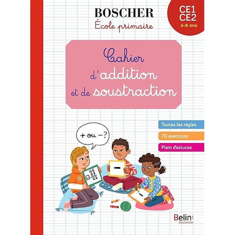 Méthode Boscher : cahier d'additions et de soustractions