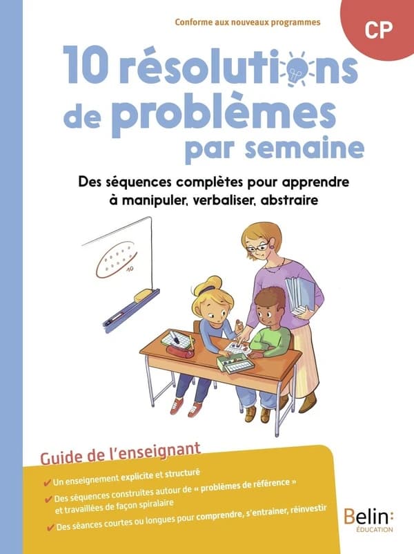 10 résolutions de problèmes par semaine CP : Des séquences complètes pour apprendre à manipuler, verbaliser, abstraire