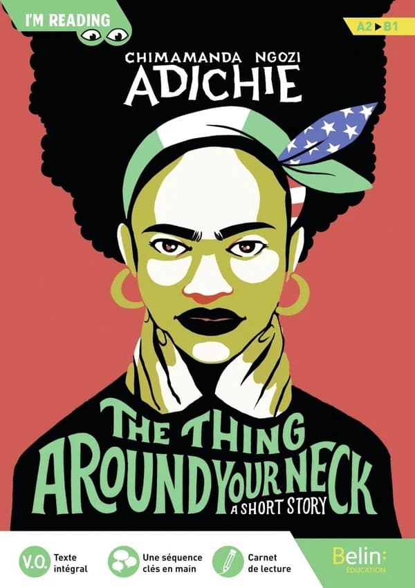 The thing around your neck : a short story