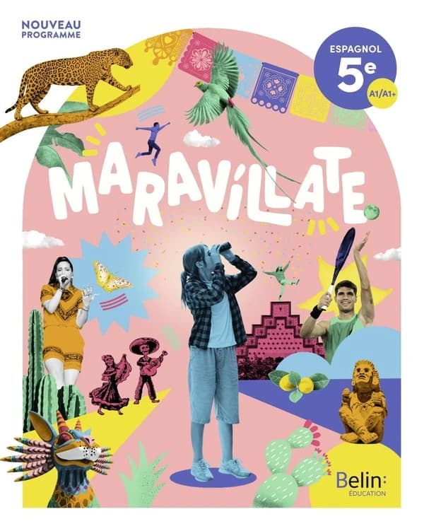 Maravillate : Espagnol ; 5e ; Manuel de l'élève