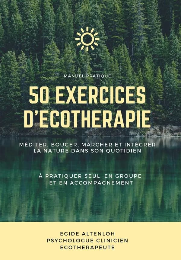 50 exercices d'écothérapie : Manuel pratique