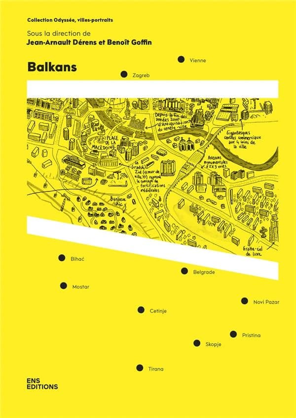 Balkans : Vienne, Zagreb, Belgrade, Skopje, Pristina, Novi Pazar, Cetinje, Tirana, Mostar, Bihać