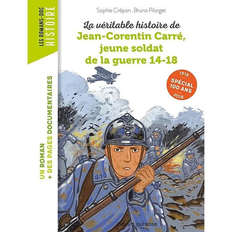 La véritable histoire de Jean-Corentin Carré, jeune soldat de la guerre 14-18