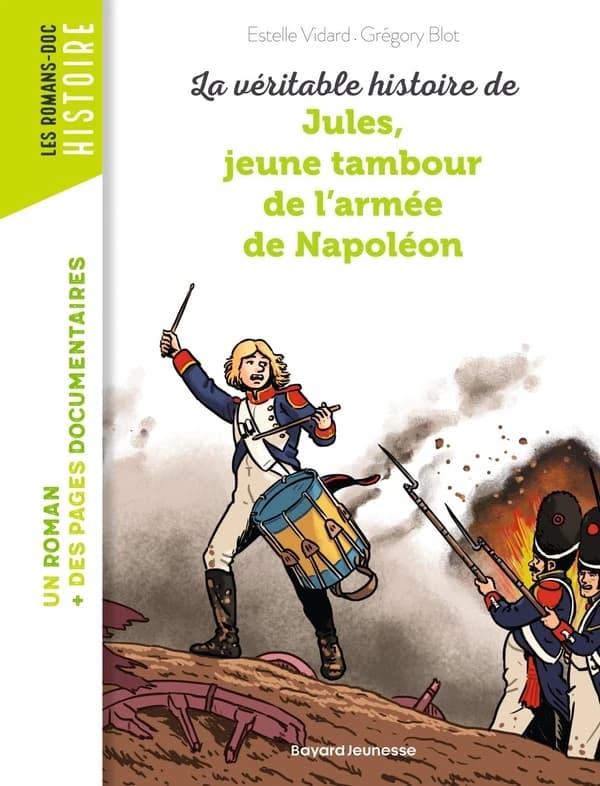 La veritable histoire de Jules, tambour dans l'armee de Napoleon