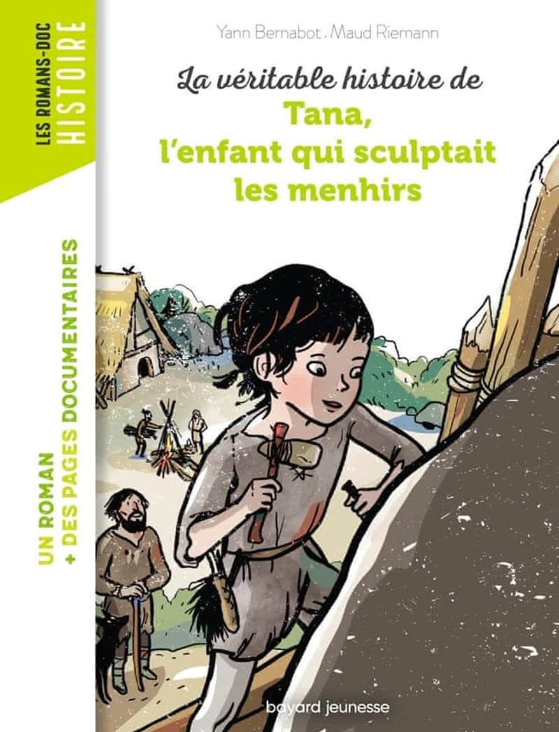 La véritable histoire de Tana, l'enfant qui sculptait les menhirs (2e éd.) Yann Bernabot ; [illustré par] Maud Riemann
