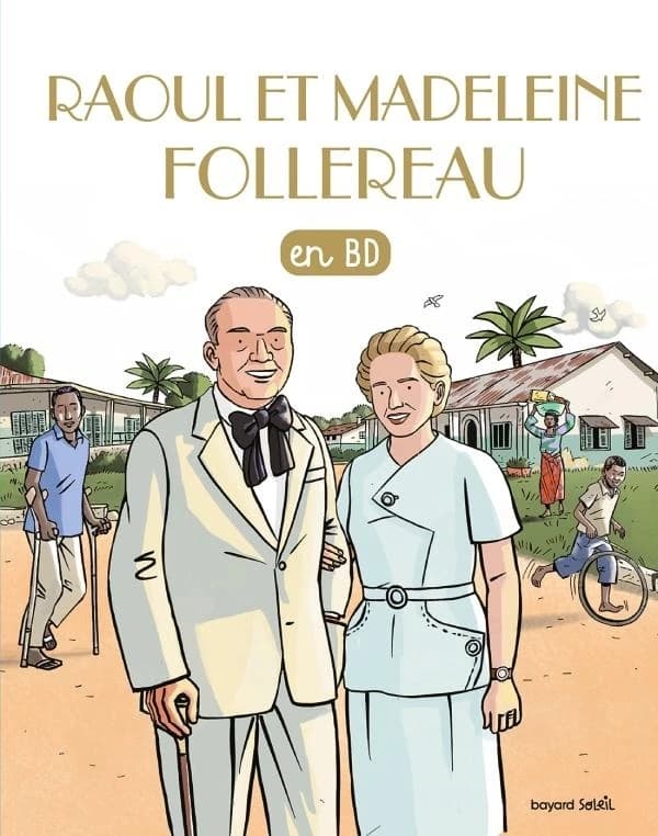 Raoul et Madeleine Follereau : en BD