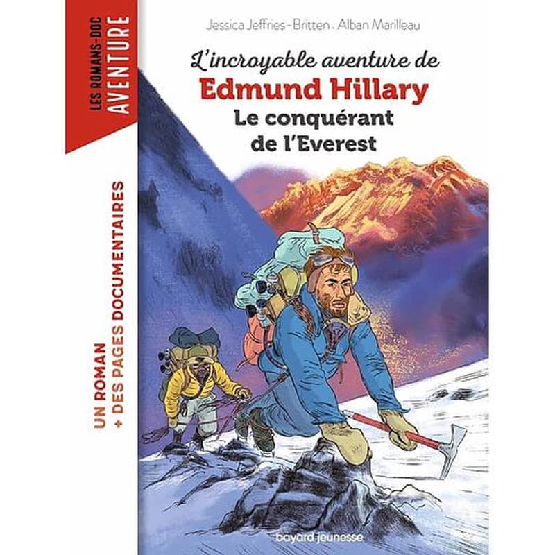 L'incroyable aventure de Edmund Hillary : le conquérant de l'Everest