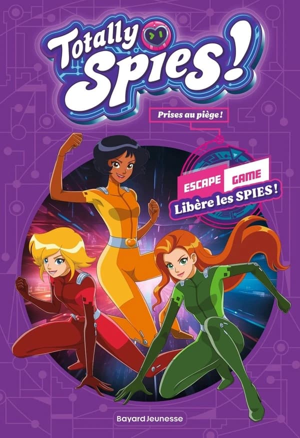 Totally spies : prises au piège ! : escape game, libère les spies