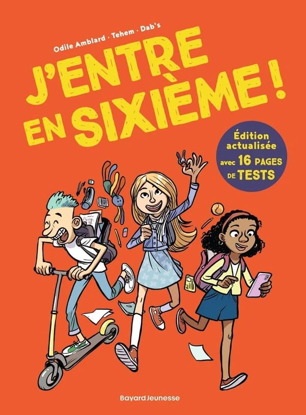 J'entre en sixième ! ([Nouvelle] éd. actualisée) Odile Amblard, Tehem, Dab's