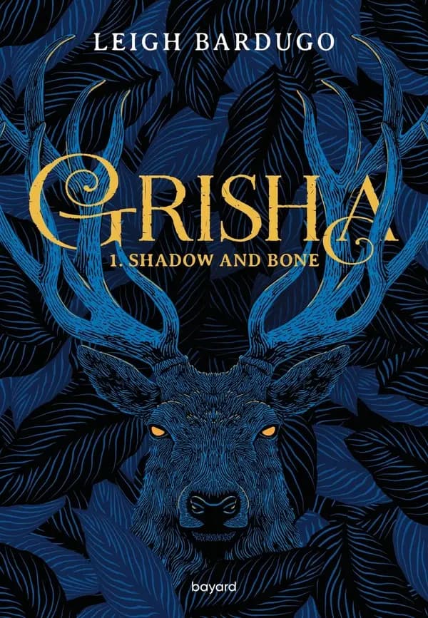 Grisha, Tome 01 : Shadow and Bones