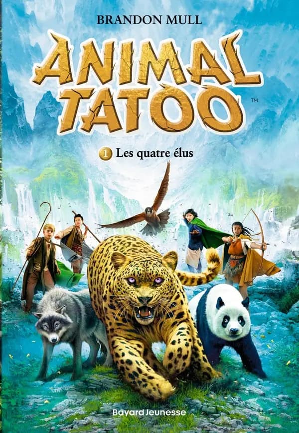 Animal Tatoo : Les quatre élus. tome I