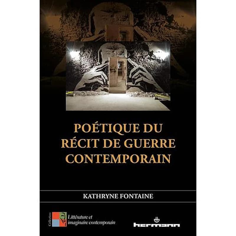 Poétique du récit de guerre contemporain  - La littérature comme laboratoire d'éthique