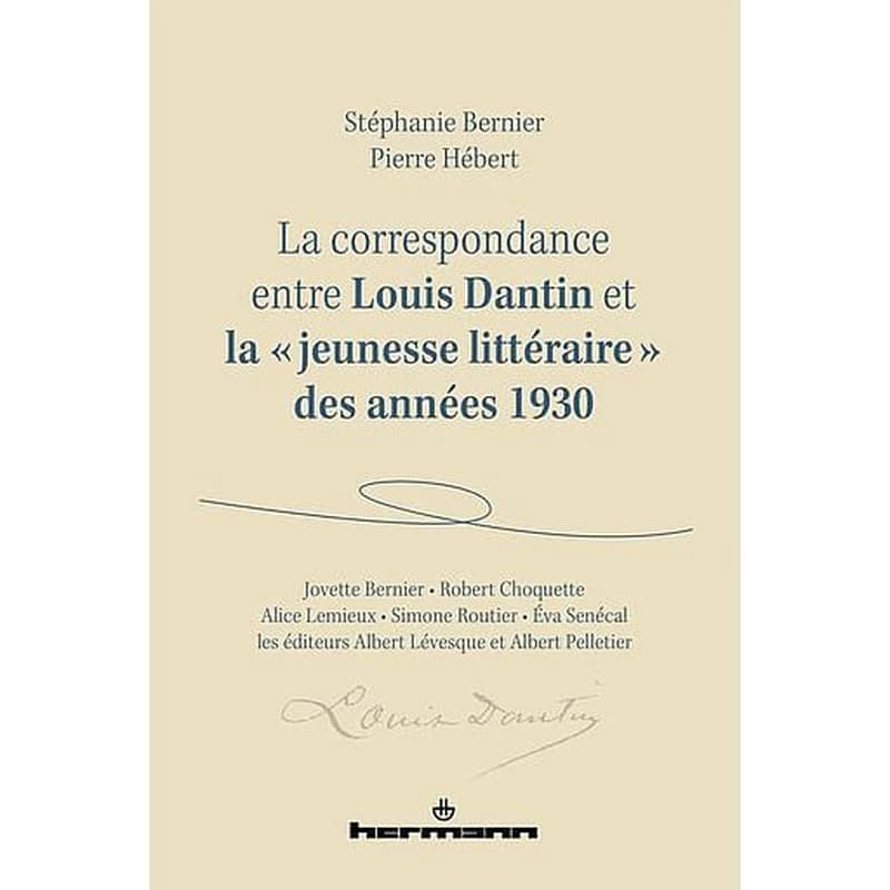 La correspondance entre Louis Dantin et la "jeunesse littéraire" des années 1930