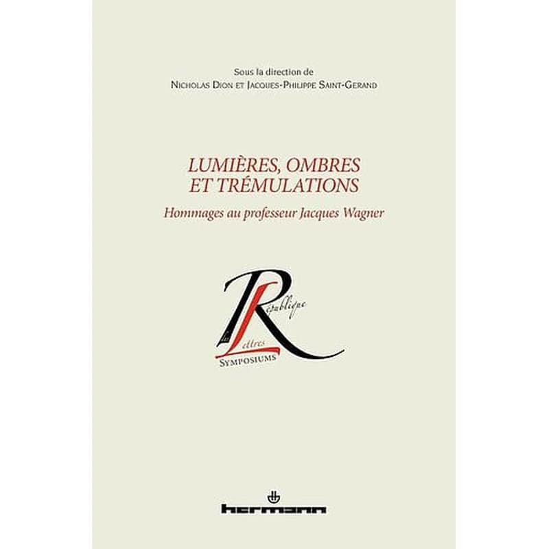 Lumières, ombres et trémulations  - Hommages au professeur Jacques Wagner
