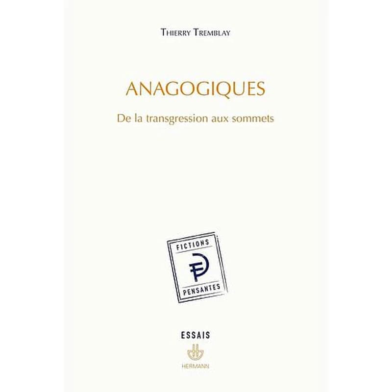 Anagogiques  - De la transgression aux sommets