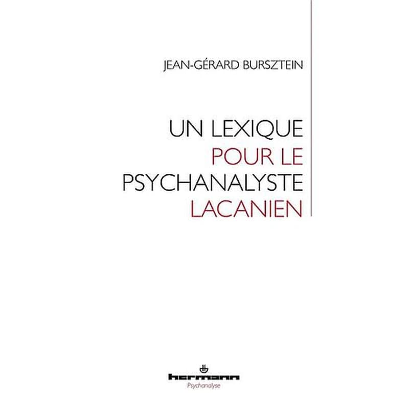 Un lexique pour le psychanalyste lacanien