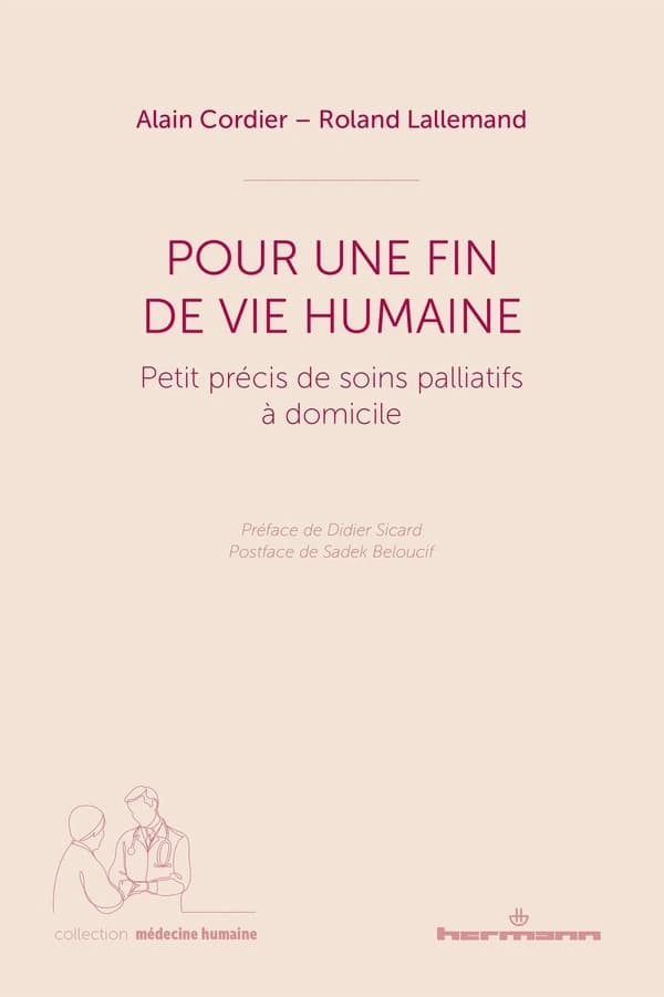 Pour une fin de vie humaine : petit précis de soins palliatifs à domicile
