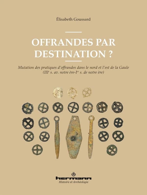 Offrandes par destination ? : mutation des pratiques d'offrandes dans le Nord et l'Est de la Gaule, IIIe s. av. notre ère-Ier s. de notre ère