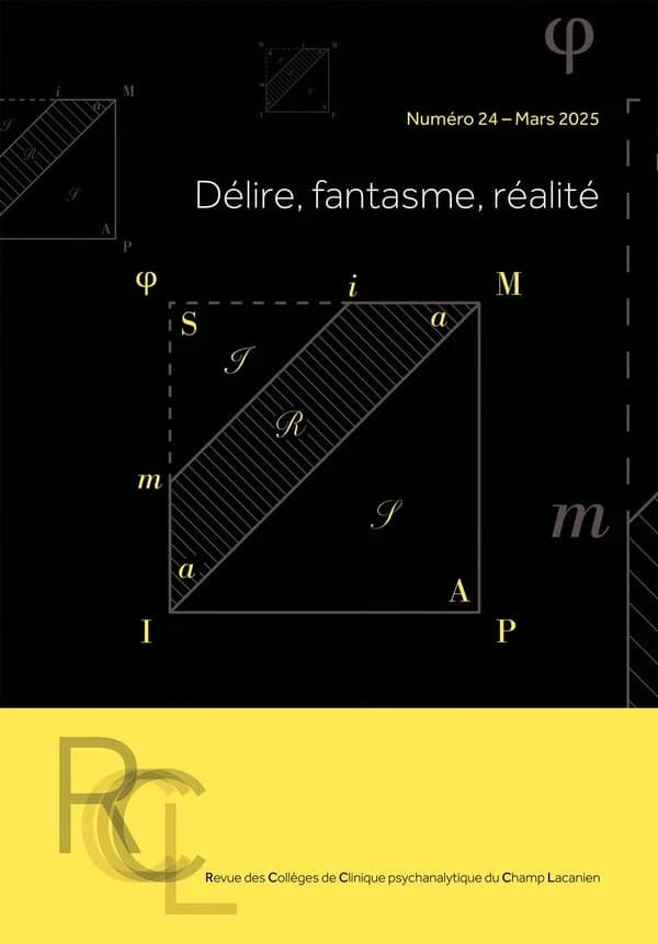 Revue des collèges cliniques du champ lacanien n.24 : Délire, fantasme, réalité