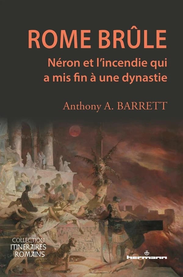 Rome brûle : Néron et l'incendie qui a mis fin à une dynastie