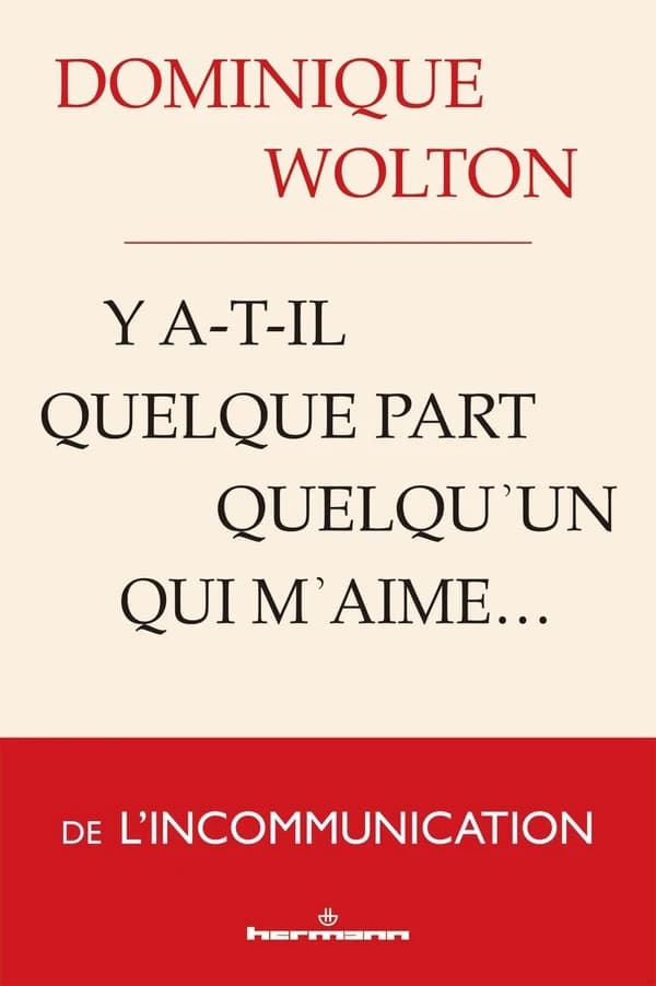 Y a-t-il quelque part quelqu'un qui m'aime : de l'incommunication