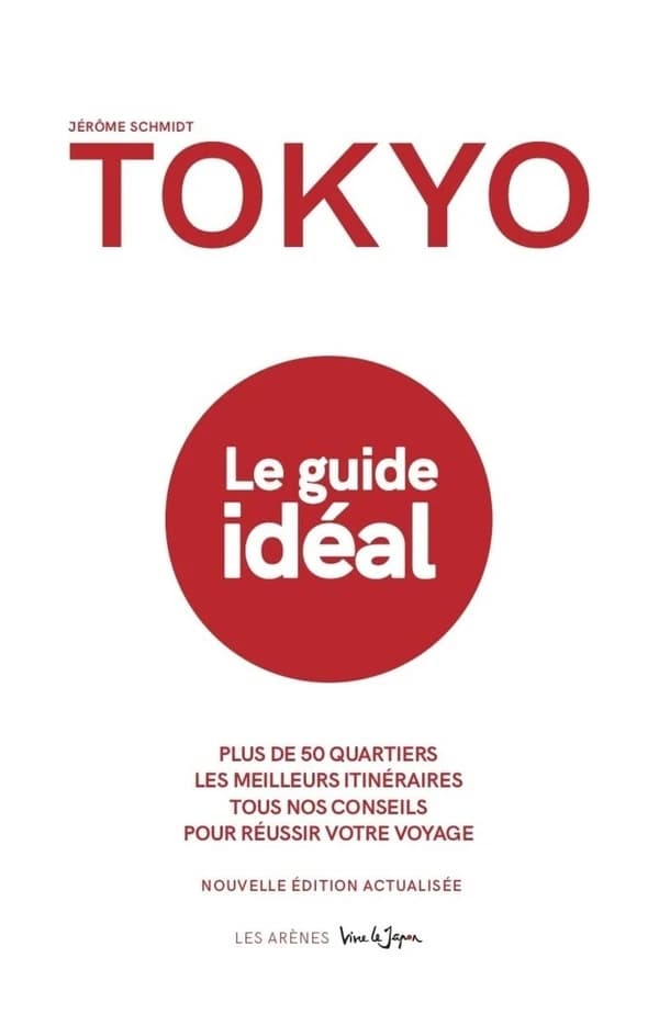 Tokyo : le guide idéal (Nouvelle éd. actualisée) [Jérôme Schmidt]
