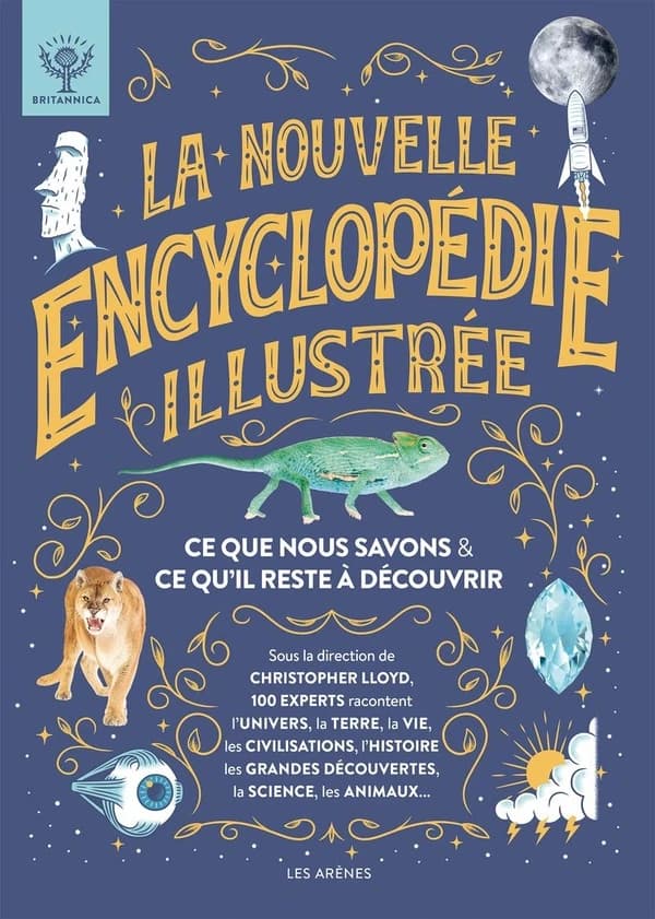 La nouvelle encyclopédie illustrée : ce que nous savons & ce qu'il reste à découvrir