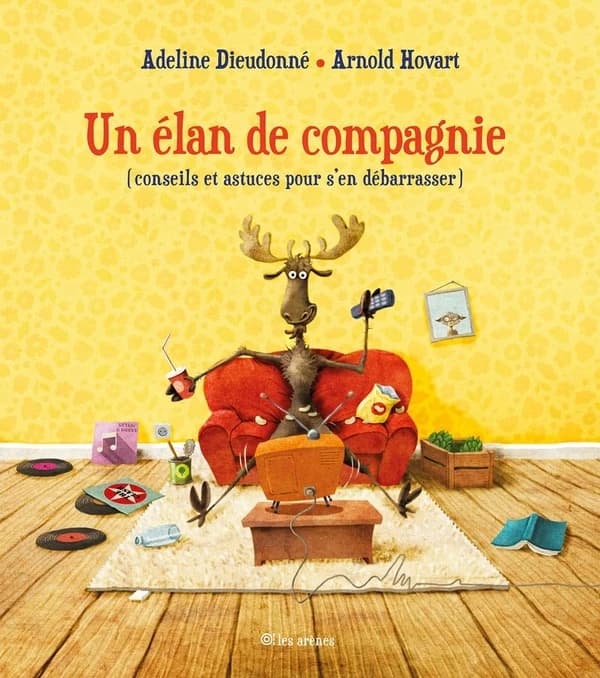 Un élan de compagnie : (conseils et astuces pour s'en débarasser)