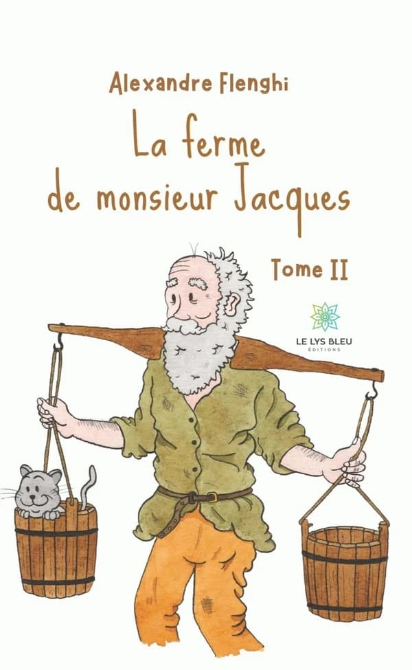 La ferme de monsieur Jacques. Tome 2