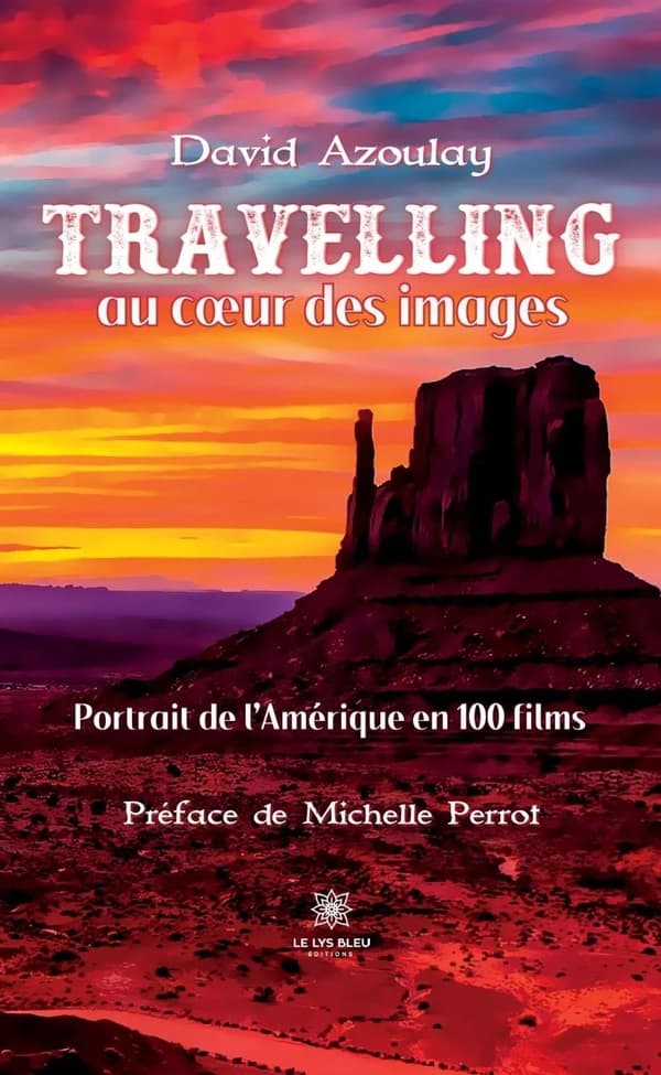 Travelling au coeur des images : portrait de l'Amérique en 100 films : essai