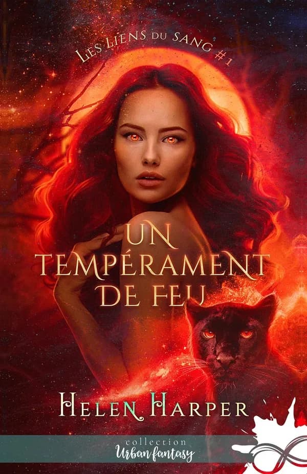 Les liens du sang Tome 1 ; un tempérament de feu
