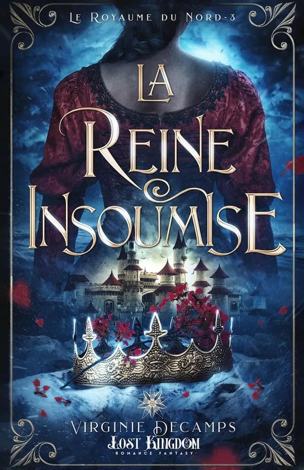 La reine insoumise : le royaume du nord 3