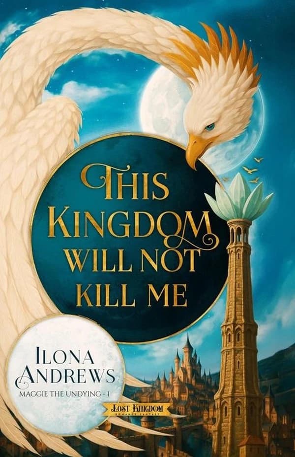 This kingdom will not kill me : Maggie the Undying. 1
