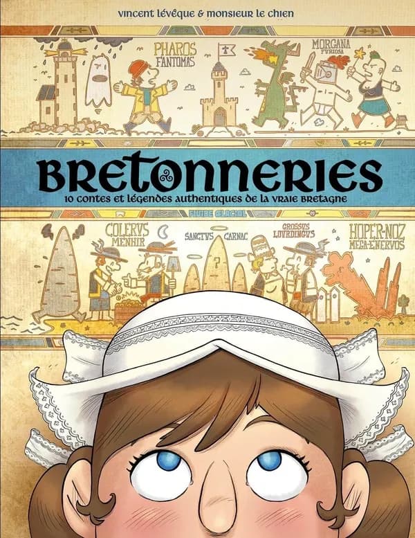 Bretonneries : 10 contes et légendes authentiques de la vraie Bretagne. [Tome 2]