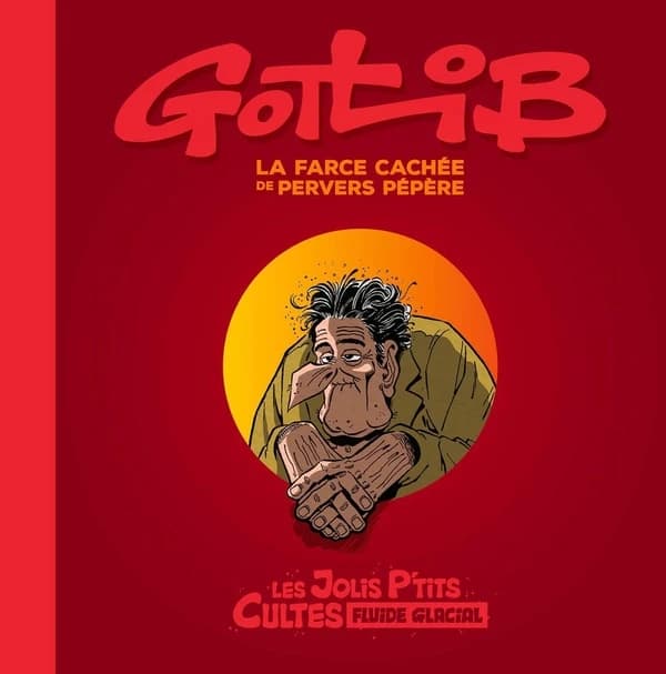 Gotlib : la farce cachée de Pervers pépère