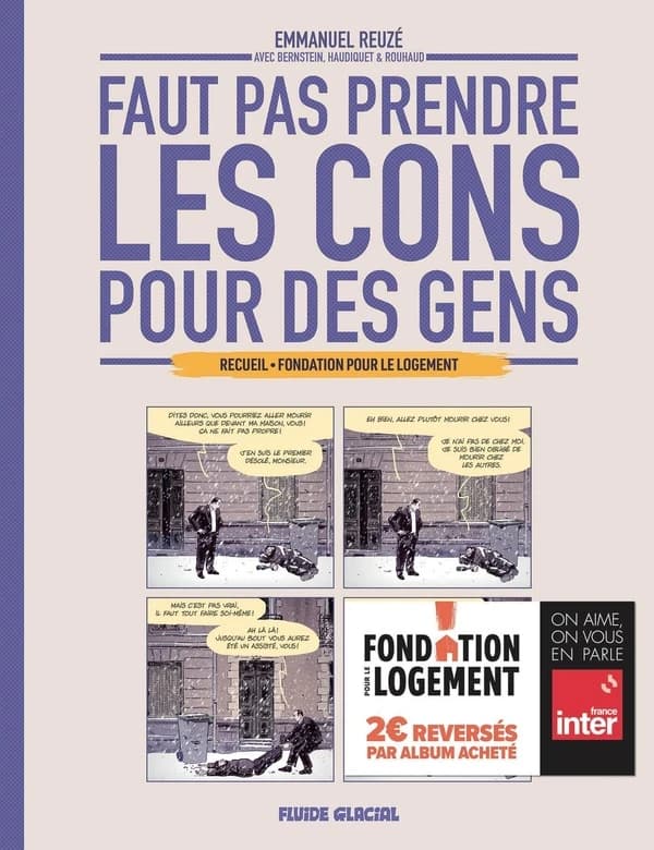Faut pas prendre les cons pour des gens : recueil Fondation pour le logement