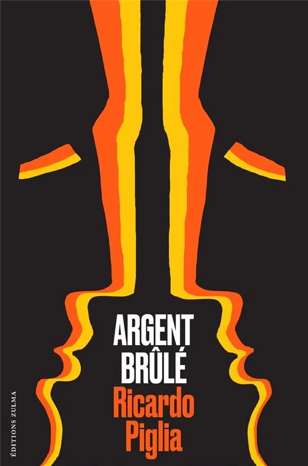 Argent brûlé : roman