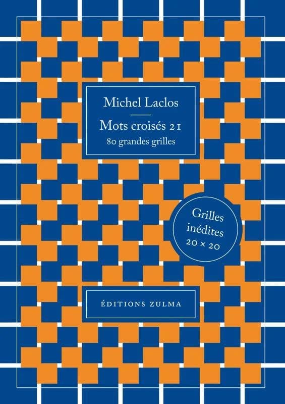 Mots croisés. 21, 80 grandes grilles : grilles inédites 20 x 20