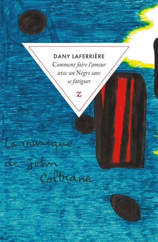 Comment faire l'amour avec un nègre sans se fatiguer : roman