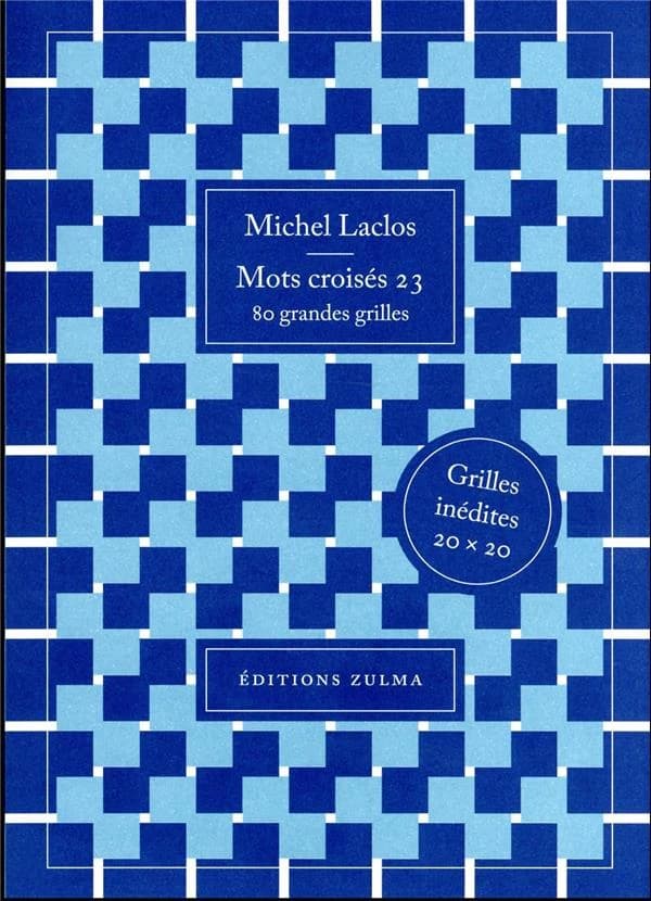 Mots croisés. 23, 80 grandes grilles : grilles inédites 20 x 20