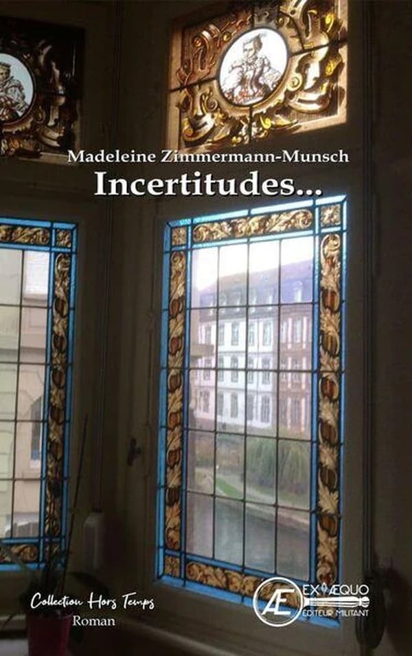 Incertitudes : roman historique