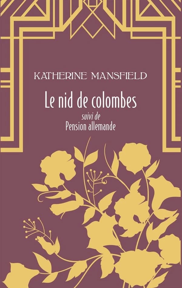 Le nid de colombes : et autres nouvelles ; suivi de Pension allemande