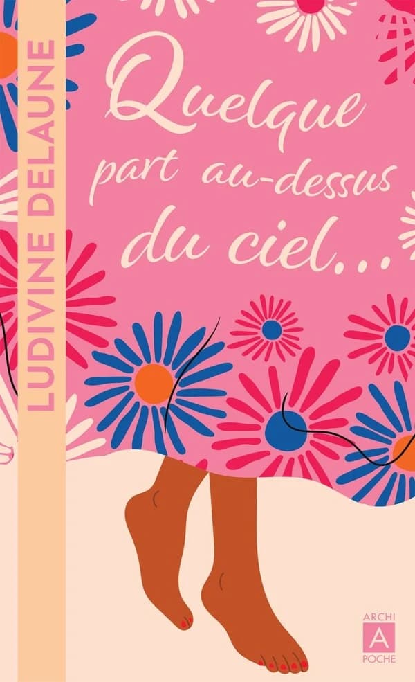Quelque part au-dessus du ciel : roman