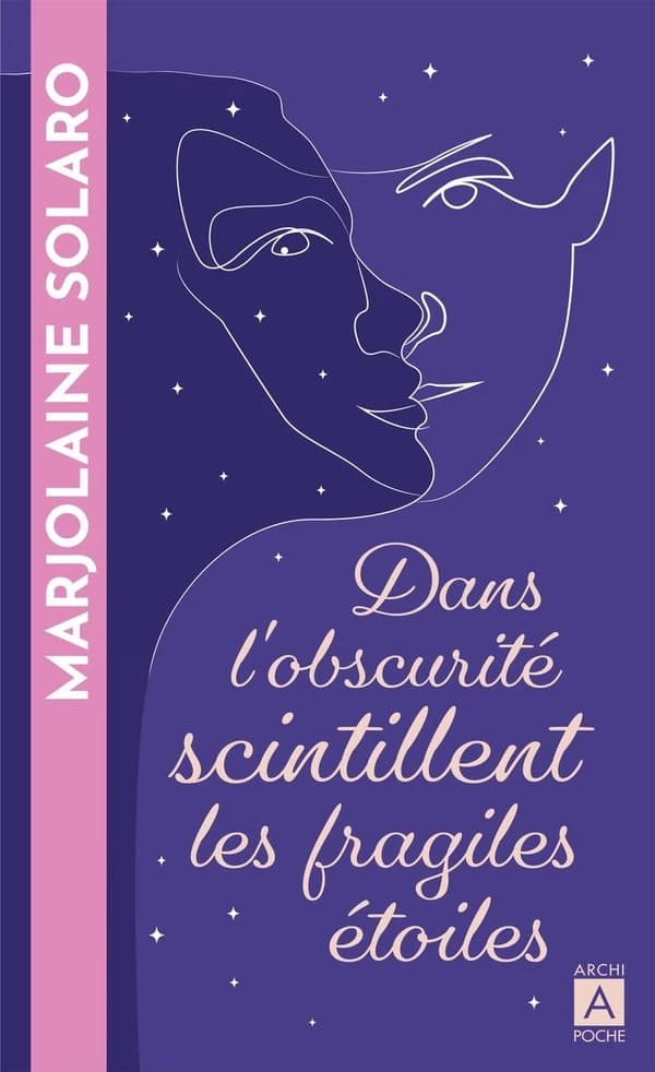 Dans l'obscurité scintillent les fragiles étoiles : roman
