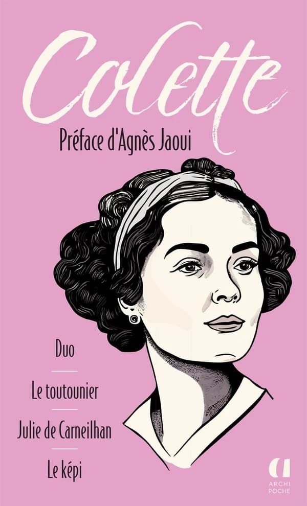 Colette : Duo. Le Toutounier. Julie de Carneilhan. Le Képi