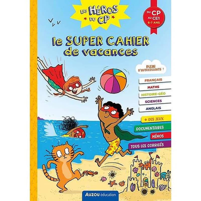Cahier de vacances : Les héros du CP ; le super cahier de vacances ; du CP au CE1
