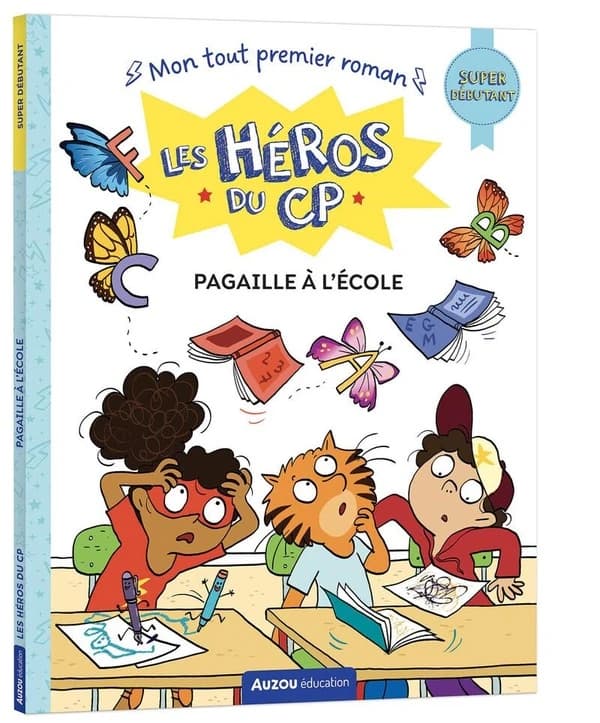Les héros du cp : pagaille à l'école !