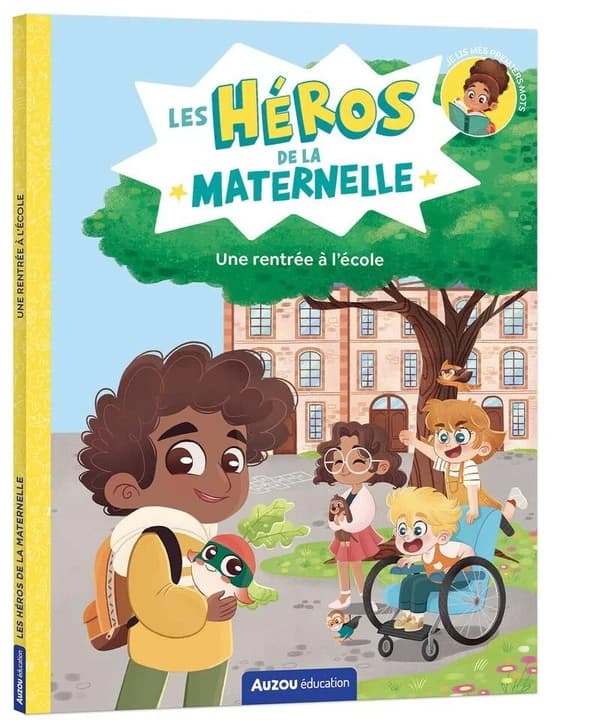 Les héros de la maternelle. une rentrée à l'école