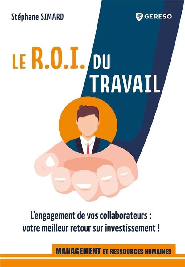 Le ROI du travail : l'engagement de vos collaborateurs, votre meilleur retour sur investissement