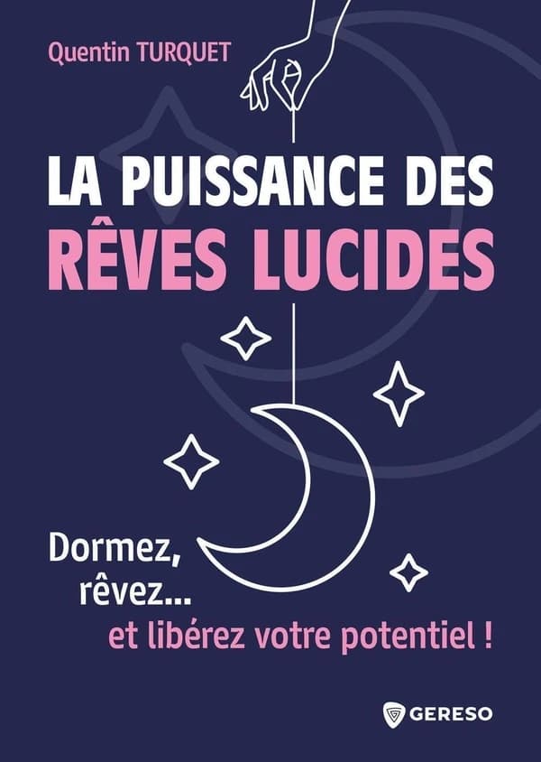La puissance des rêves lucides : dormez, rêvez et libérez votre potentiel !